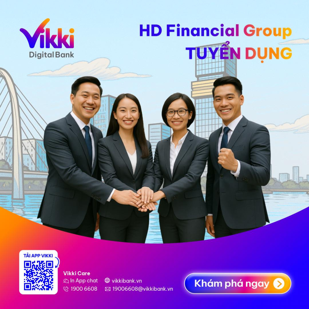 Vikki tìm kiếm tài năng “KIẾN TẠO TƯƠNG LAI – ANH TÀI HỘI TỤ” cho Hệ sinh thái Tài chính HD Financial Group