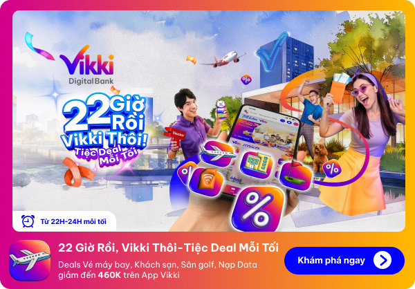 22h rồi Vikki thôi