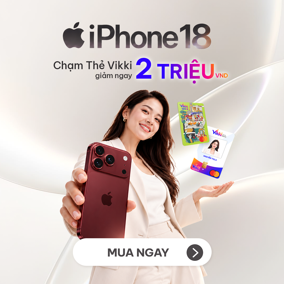 iphone18-cham-the-vikki-giam-ngay-2-trieu-mobile